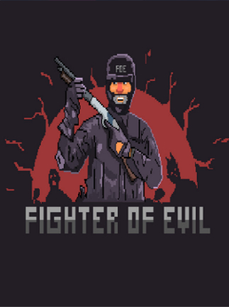 Fighter of Evil Steam Key GLOBAL