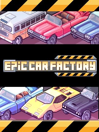 Epic Car Factory Steam Key GLOBAL