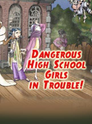 Dangerous High School Girls in Trouble! Steam Key GLOBAL