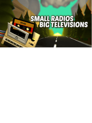 Small Radios Big Televisions Steam Key GLOBAL