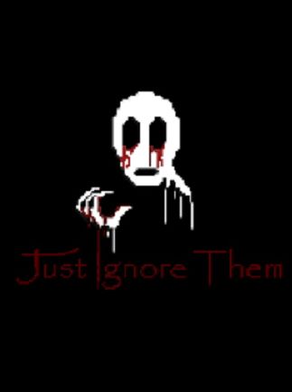 Just Ignore Them Steam Key GLOBAL