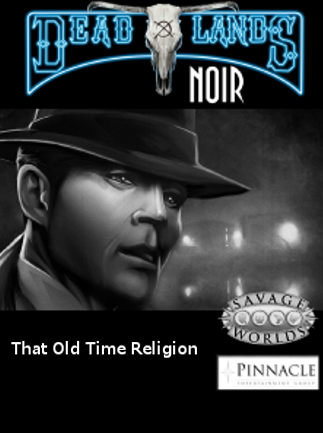 Deadlands Noir - That Old Time Religion Steam Key GLOBAL