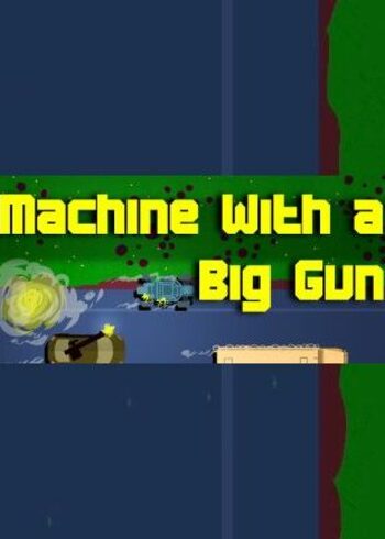 Machine With a Big Gun Steam Global
